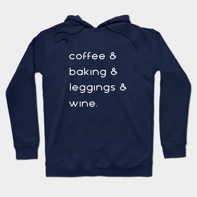 Coffee And Baking, Leggings & Wine Hoodie by JDaneStore